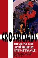 Crossroads: The Quest for Contemporary Rites of Passage Open Court Pub Co