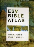 Crossway ESV Bible Atlas Currid John D., Barrett David P.