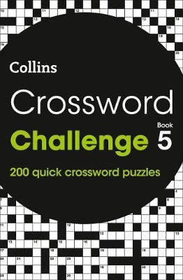 Crossword Challenge Book 5: 200 Quick Crossword Puzzles Collins Puzzles