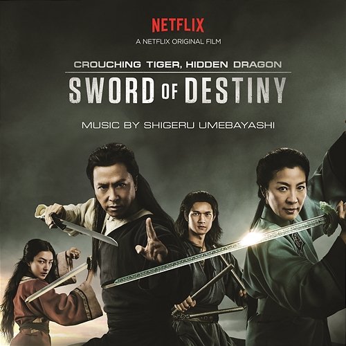 Crouching Tiger, Hidden Dragon: Sword of Destiny (Music from the Netflix Movie) Shigeru Umebayashi