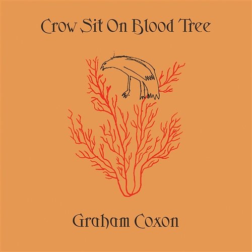 Crow Sit On Blood Tree Graham Coxon