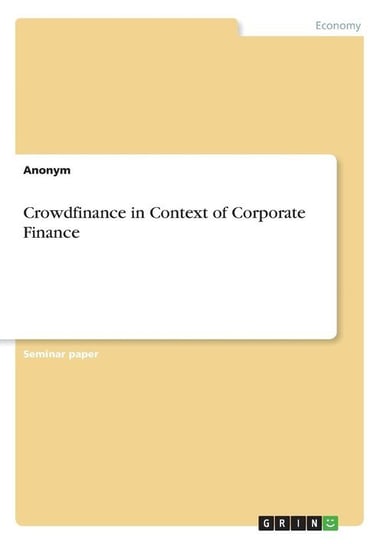 Crowdfinance in Context of Corporate Finance Anonym