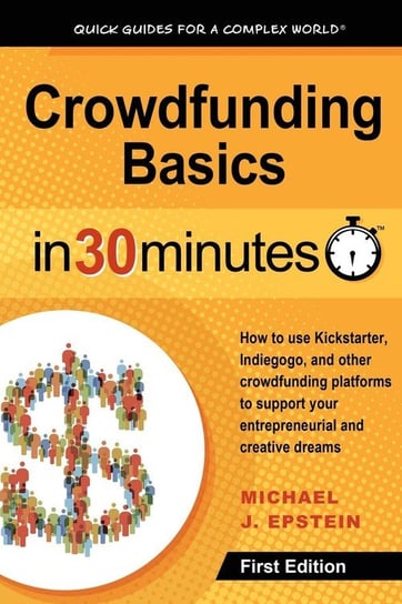 Crowdfunding Basics In 30 Minutes Epstein Michael J