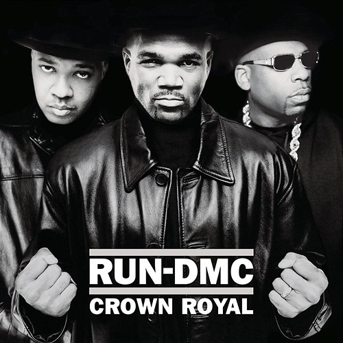 Crown Royal (Expanded Edition) Run DMC