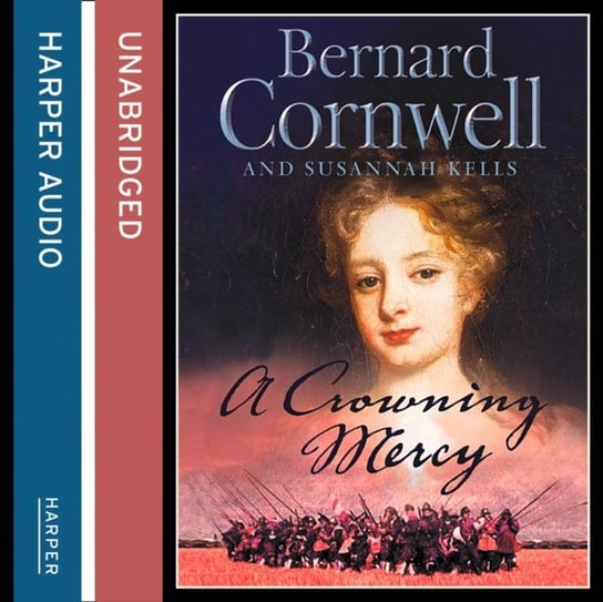 Crowning Mercy Cornwell Bernard, Kells Susannah