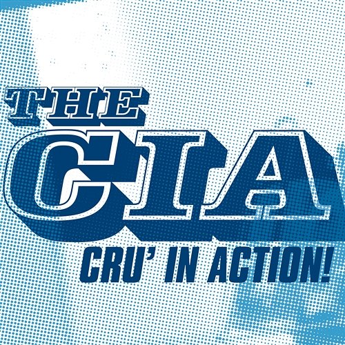Cru’ In Action! C.I.A.