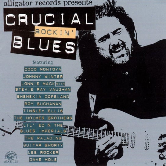 Crucial Rockin' Blues Buchanan Roy, Guitar Shorty, Ellis Tinsley, Vaughan Stevie Ray, Mack Lonnie, Winter Johnny, Montoya Coco
