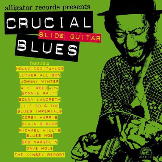 Crucial Slide Guitar Blue Landreth Sonny, Margolin Bob, Winter Johnny, Hole Dave, Harris Corey, Bishop Elvin, Reed A C, Luther Allison