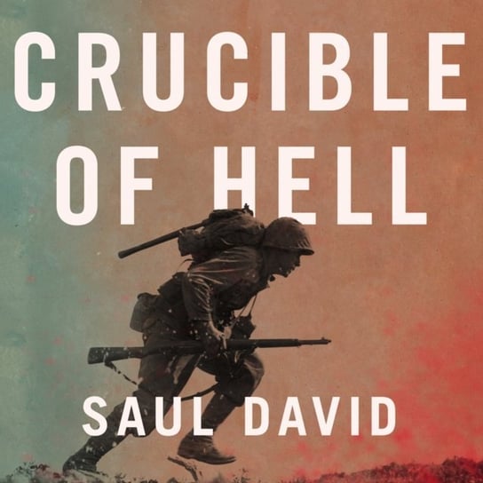 Crucible of Hell David Saul