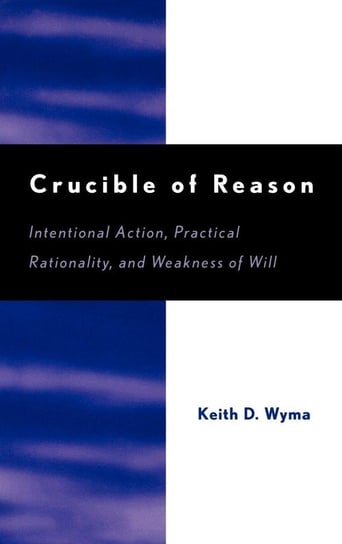 Crucible of Reason Wyma Keith D.