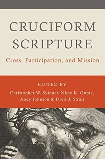 Cruciform Scripture. Cross, Participation, and Mission Opracowanie zbiorowe