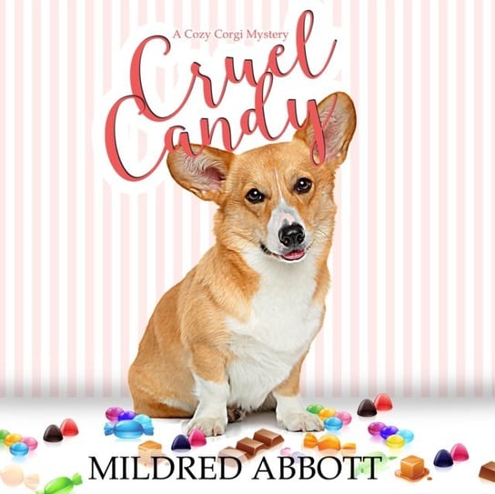 Cruel Candy Abbott Mildred