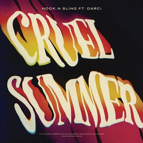 Cruel Summer Hook N Sling feat. Darci
