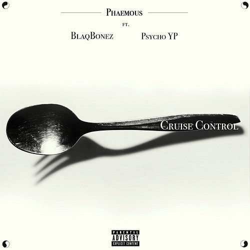Cruise Control PsychoYP, Phaemous feat. Blaqbonez