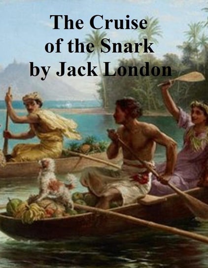 Cruise of the Snark - ebook epub London Jack