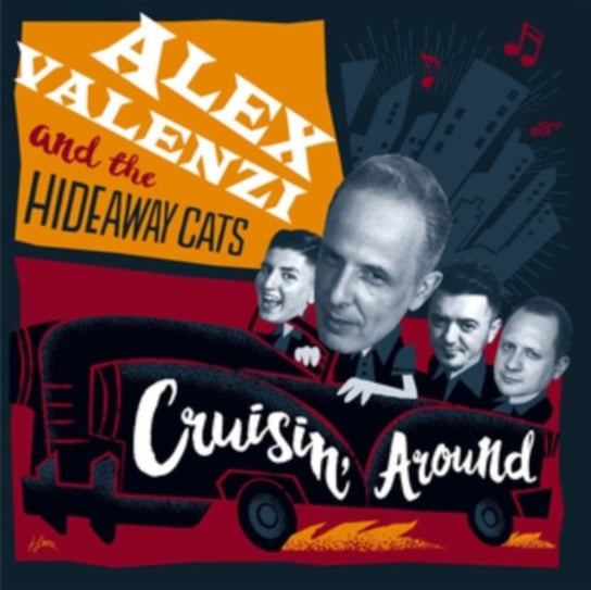 Cruisin' Around Alex Valenzi and the Hideaway Cats
