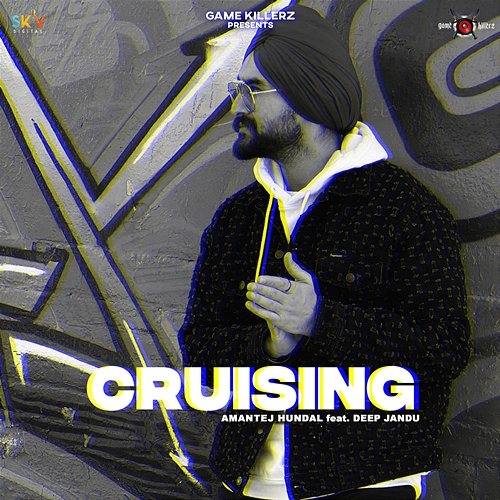 Cruising Amantej Hundal feat. Deep Jandu