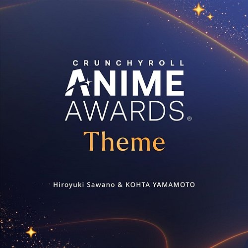 Crunchyroll Anime Awards Theme Hiroyuki Sawano, KOHTA YAMAMOTO