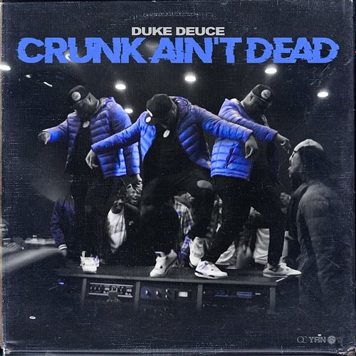 Crunk Ain't Dead Duke Deuce