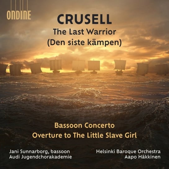 Crusell: The Last Warrior Audi Jugendchorakademie, Sunnarborg Jani