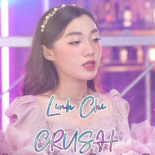Crush Linh Chi