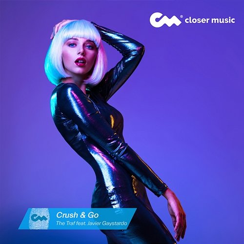 Crush & Go The Traf feat. Javier Gaystardo