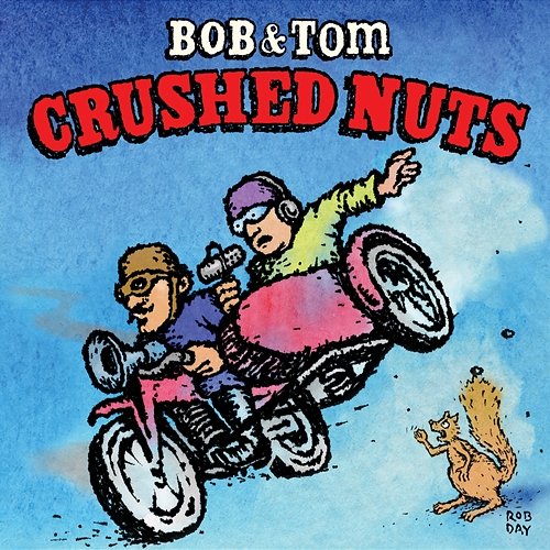 Crushed Nuts Bob and Tom