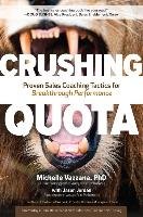 Crushing Quota: Proven Sales Coaching Tactics for Breakthrough Performance Vazzana Michelle, Jordan Jason