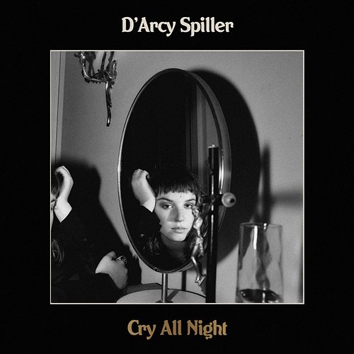 Cry All Night D'Arcy Spiller