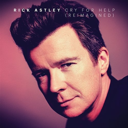 Cry for Help Rick Astley