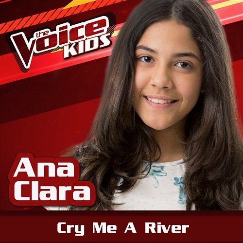 Cry Me A River Ana Clara