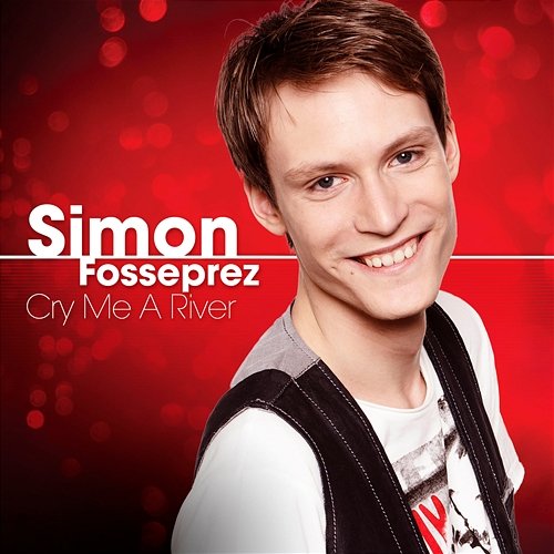 Cry Me A River Simon Fosseprez