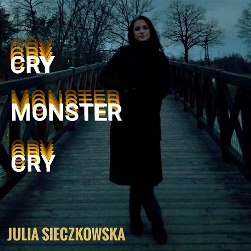 Cry Monster Cry Julia Sieczkowska