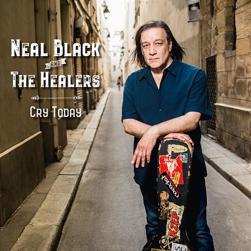 Cry Today Neal Black & The Healers