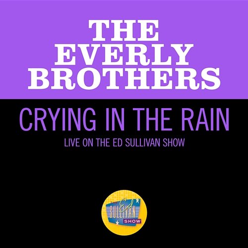 Crying In The Rain The Everly Brothers