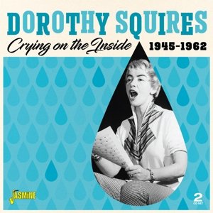 Crying On the Inside Squires Dorothy