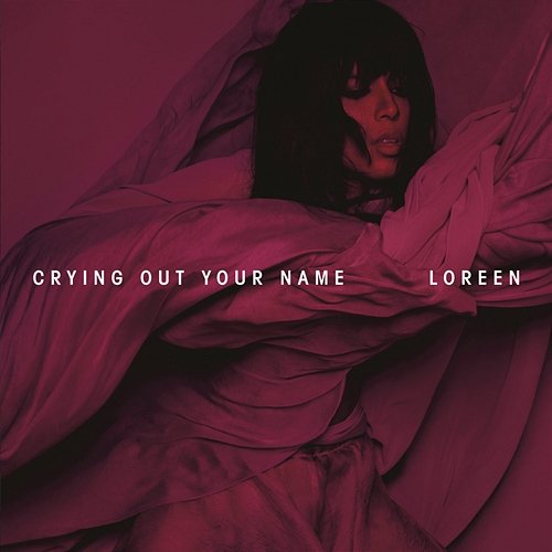 Crying Out Your Name Loreen