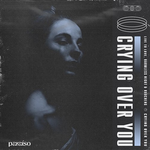 Crying Over You live to love, Harmless Night & Ruocheng