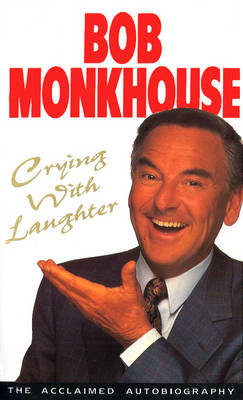 Crying With Laughter Monkhouse Bob