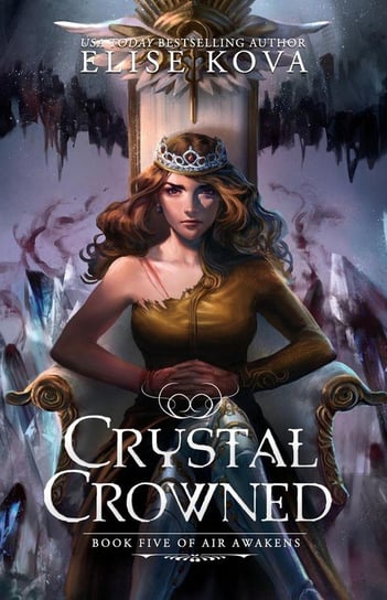Crystal Crowned (Air Awakens Series Book 5) Kova Elise