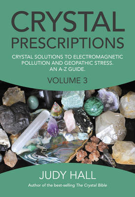 Crystal Prescriptions Hall Judy H.