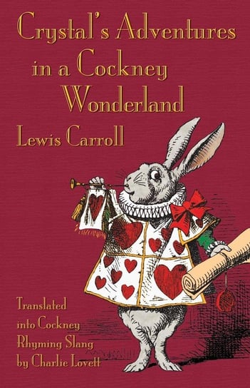 Crystal's Adventures in a Cockney Wonderland Carroll Lewis