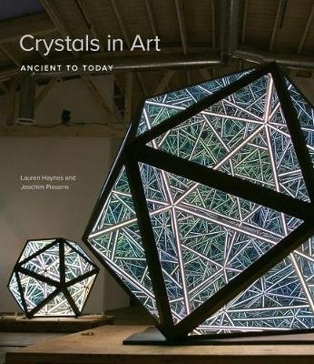 Crystals in Art: Ancient to Today Lauren Haynes