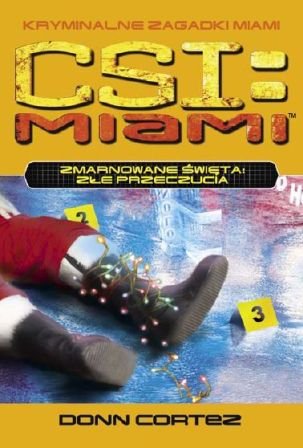 CSI: Kryminalne zagadki Miami. Zmarnowane święta. Część I. Złe przeczucia Cortez Donn