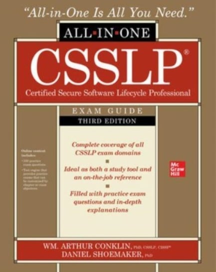 CSSLP Certified Secure Software Lifecycle Professional All-in-One Exam Guide. Third Edition Wm. Arthur Conklin, Daniel Shoemaker