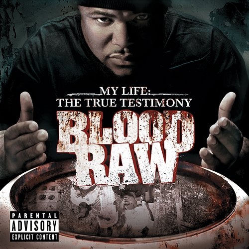 CTE Presents Blood Raw My Life The True Testimony Blood Raw
