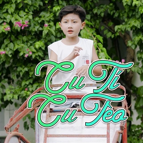 Cu Tí Cu Tèo Bé Gia Hưng