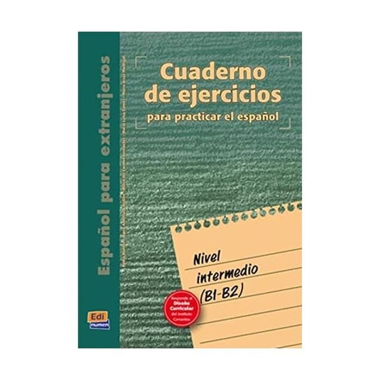 Cuaderno de ejercicios. Nivel intermedio Benitez Perez Pedro . . . Et Al.