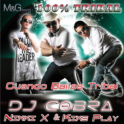 Cuando Bailas Tribal DJ Cobra feat. Kike Play & Nikki X