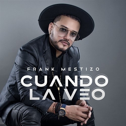 Cuando La Veo Frank Mestizo